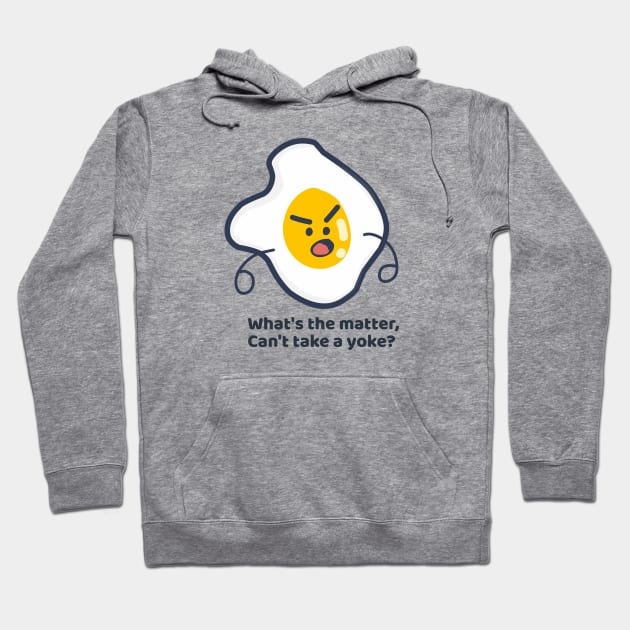 Can't Take a Yoke - Cute Egg Pun Hoodie by Nicheek